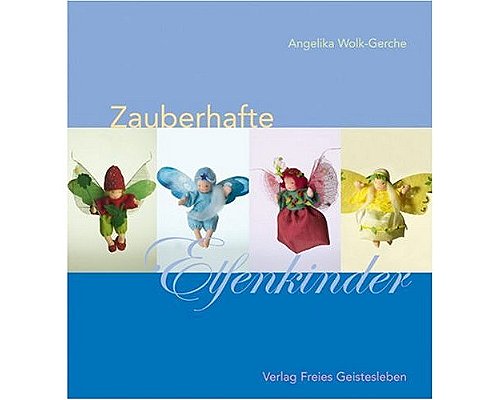 Zauberhafte Elfenkinder von Angelika Wolk-Gerche