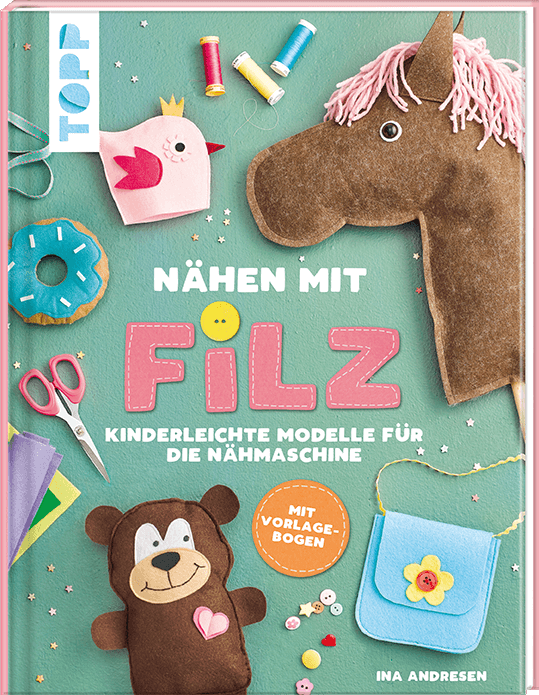 Nähen mit Filz - für Kinder