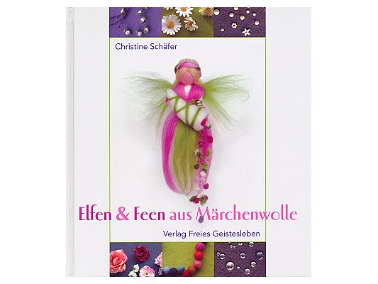 Elfen & Feen aus Märchenwolle Christine Schäfer