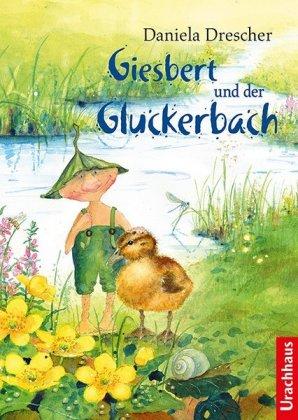 Giesbert und der Gluckerbach von Daniela Drescher