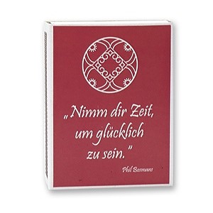 Zündhölzer / Streichhölzer Nimm dir Zeit… Zündhölzer / Streichhölzer Nimm dir Zeit…