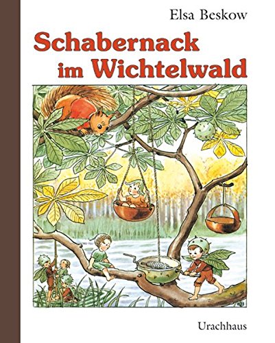 Schabernack im Wichtelwald Elsa Beskow