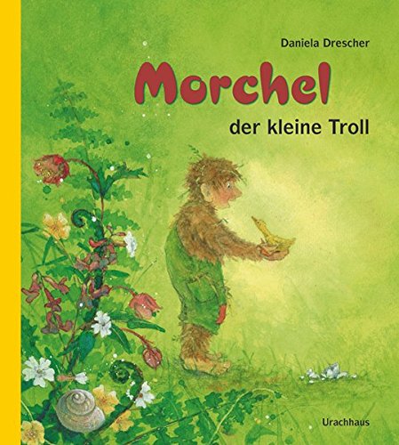 Morchel der kleine Troll