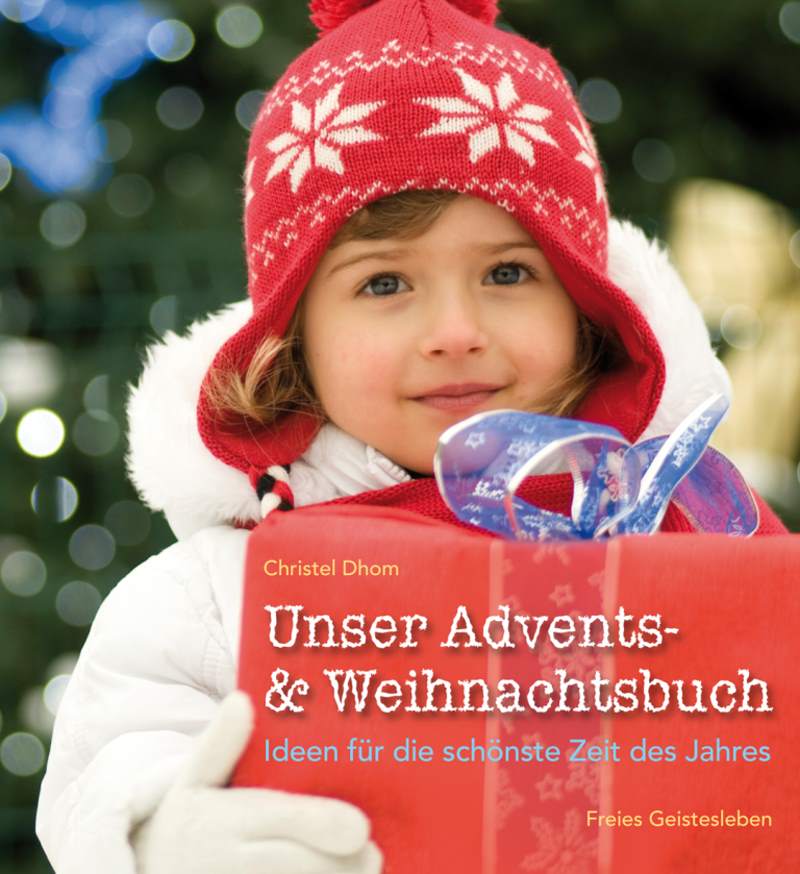 Unser Advents- und Weihnachtsbuch von Christel Dhom