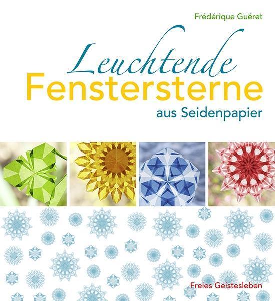 Leuchtende Fenstersterne aus Seidenpapier